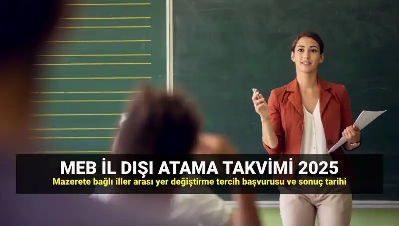 2025 MEB İlller Arası Atama Takvimi Açıklandı: Öğretmenler Dikkat!