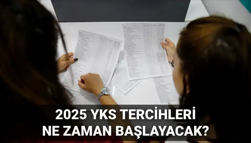 2025 YKS Üniversite Tercih Tarihleri Açıklandı: Detaylar ve Kılavuz Burada!