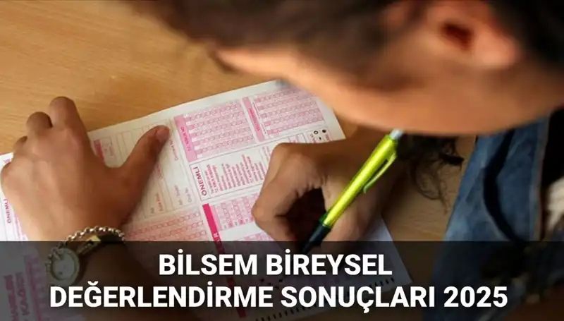 BİLSEM 2025 Değerlendirme Sonuçları Açıklandı: Kazananlar Hangi Adaylar?
