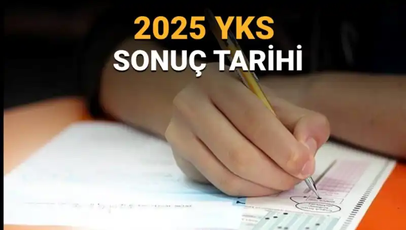 2025 YKS Sonuçları İçin Geri Sayım Başladı! Sınav Tarihleri ve Sonuç Açıklama Tarihi