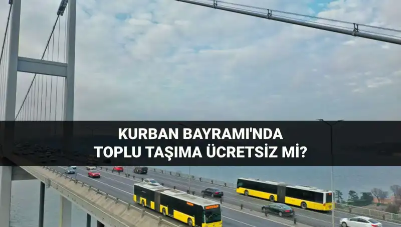 Bayramda Toplu Taşıma Ücretsiz Mi? 2024'teki Detaylar Açıklandı
