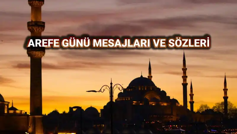 Arefe Günü Kutlama Mesajları: 2025 için Resimli ve Yazılı Alternatifler