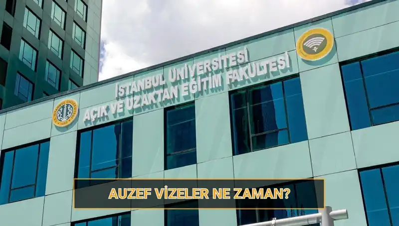 İstanbul Üniversitesi AUZEF Vizeleri ve 2025 Sınav Takvimi Açıklandı!