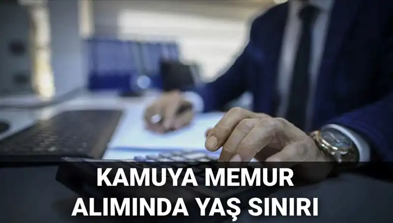 Kamuya Memur Alımında Yaş Sınırı Değişti: Yeni Düzenleme Neleri Kapsıyor?