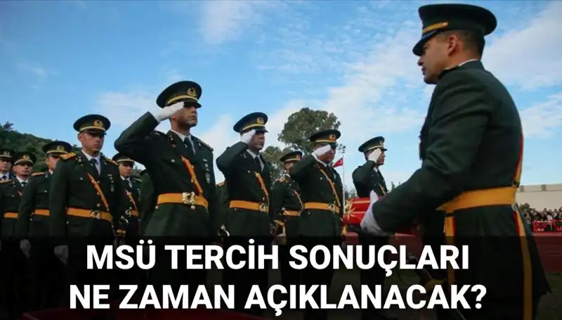 MSÜ 2025 Tercih Sonuçları Ne Zaman Açıklanacak? Mülakat Tarihleri Belli Mi?