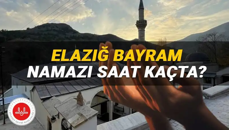 Elazığ'da Kurban Bayramı Namazı 2025’te Ne Zaman Kılınacak?