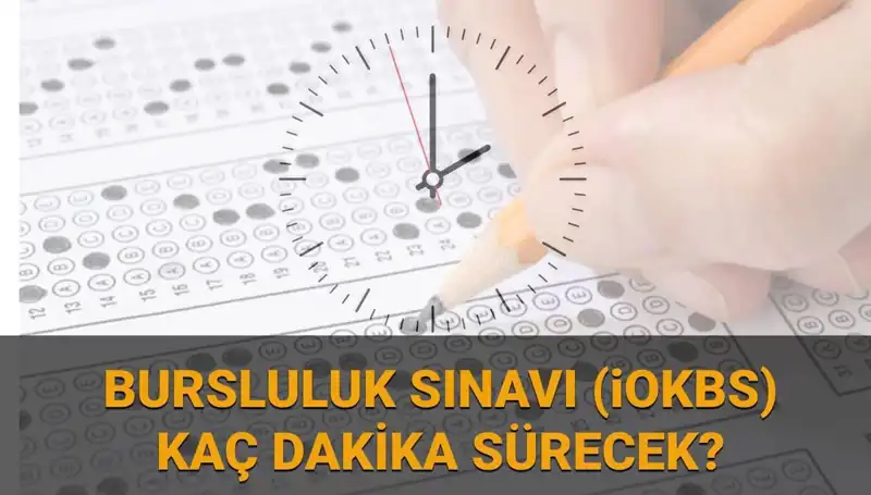 2025 Bursluluk Sınavı: Saat Kaçta Başlayacak ve Süresi Ne Kadar?
