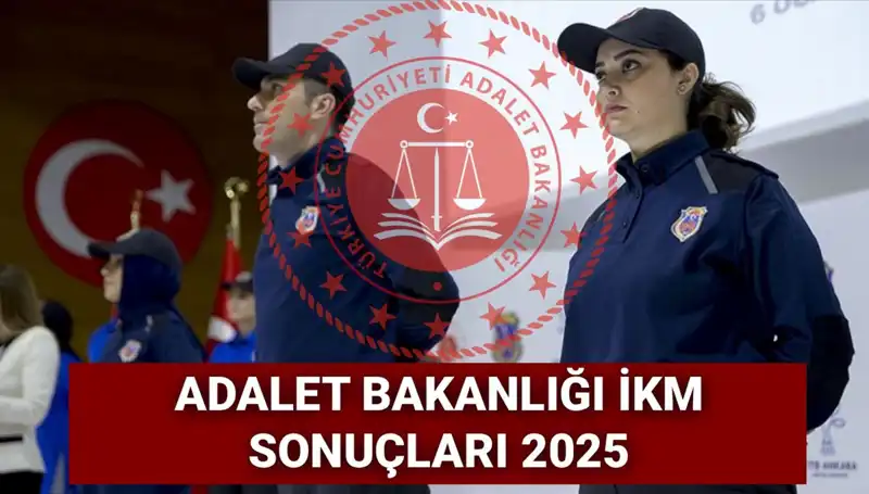 Adalet Bakanlığı İKM Personel Alımı Sonuçları 2025: Adaylar Merakla Bekliyor