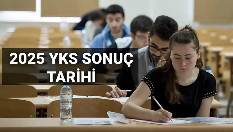 2025 YKS Sonuç Tarihi Açıklandı: Öğrencileri Neler Bekliyor?