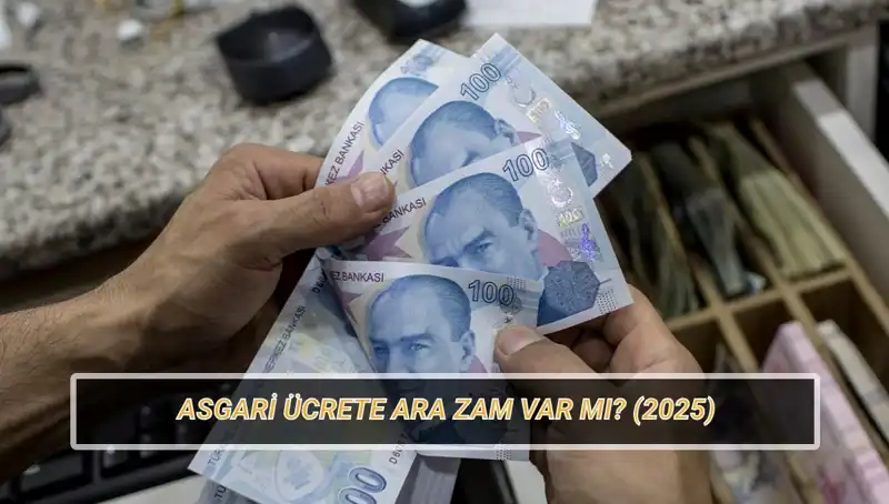 Asgari Ücrete Temmuz’da Ara Zam Geliyor Mu? Beklentiler Artıyor!