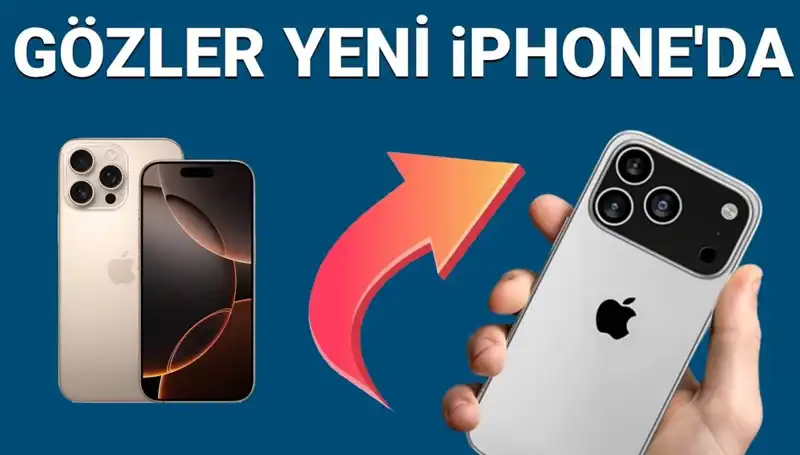 iPhone 17 Çıkış Tarihi ve Fiyatı Belirlendi: Pro ve Pro Max Özellikleri Neler?