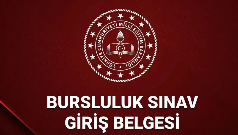 2025 Bursluluk Sınavı Giriş Yerleri Açıklandı: Detaylar Burada!