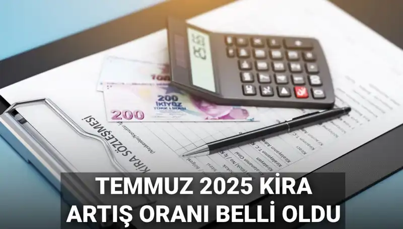 Temmuz Ayı Kira Artış Oranı Açıklandı: Sizi Neler Bekliyor?